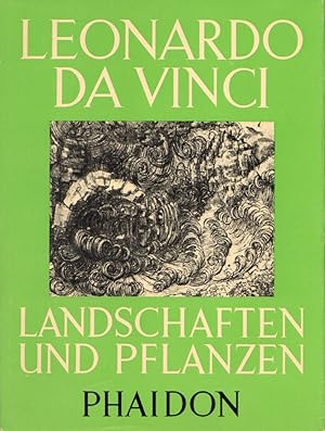 Leonardo da Vinci: Landschaften und Pflanzen.