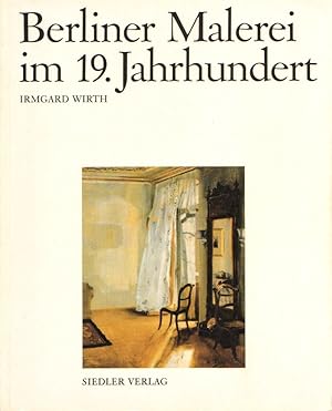 Seller image for Berliner Malerei im 19. Jahrhundert: Von der Zeit Friedrichs des Groen bis zum Ersten Weltkrieg. for sale by Buch von den Driesch