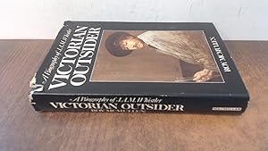 Immagine del venditore per Victorian Outsider: A Biography of J.A.M. Whistler venduto da BoundlessBookstore