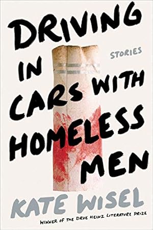 Bild des Verkufers fr Driving in Cars with Homeless Men: Stories (Drue Heinz Literature Prize) zum Verkauf von WeBuyBooks
