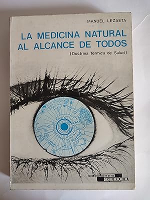 Seller image for La Medicina Natural al alcance de todos (Doctrina Trmica de Salud). for sale by TURCLUB LLIBRES I OBRES