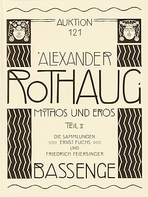 Seller image for Alexander Rothaug. Mythos und Eros. Teil II: Die Sammlungen Ernst Fuchs und Friedrich Feiersinger. for sale by Antiquariat Ruthild Jger