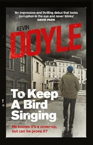 Bild des Verkufers fr To Keep a Bird Singing: He Knows it's a Cover-Up, but Can He Prove it?: 1 (Solidarity Books Trilogy) zum Verkauf von WeBuyBooks