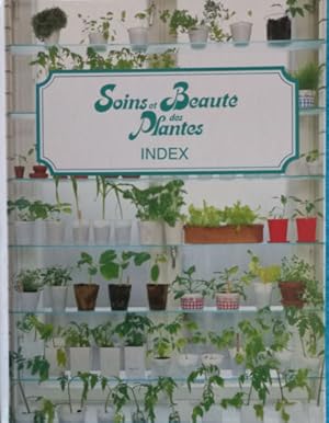 Image du vendeur pour Index : soins et beaut des plantes mis en vente par Dmons et Merveilles