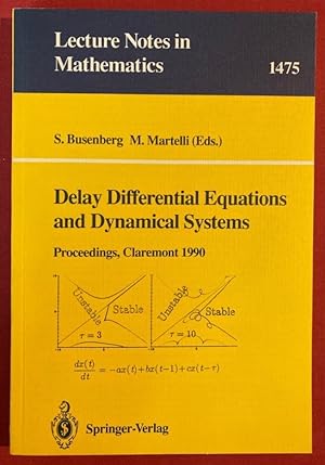 Bild des Verkufers fr Delay Differential Equations and Dynamical Systems. Proceedings of a Conference in Honor of Kenneth Cooke held in Claremont, California, Jan. 13-16, 1990. zum Verkauf von Plurabelle Books Ltd