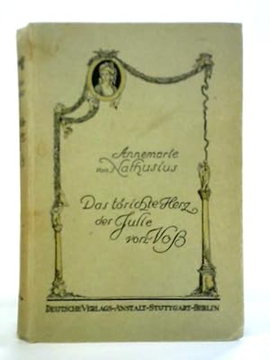 Bild des Verkufers fr Das Torichte Herz der Julie von Voss zum Verkauf von World of Rare Books