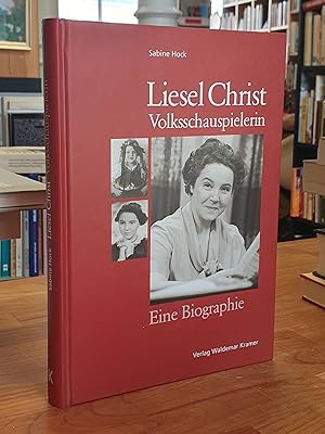 Bild des Verkufers fr Liesel Christ, Volksschauspielerin - Eine Biographie, zum Verkauf von Antiquariat Orban & Streu GbR