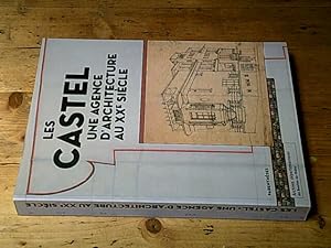 Les Castel - Une agence d'architecture au XXe siècle