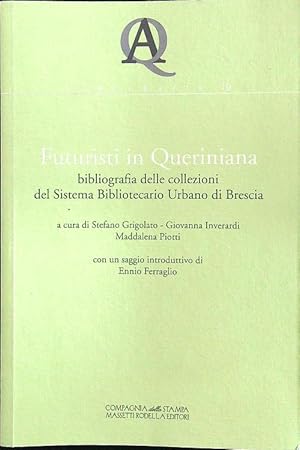 Futuristi in Queriniana. Bibliografia delle collezioni del sistema bibliotecario urbano di Brescia