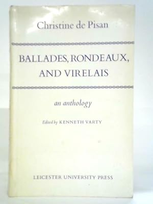 Image du vendeur pour Ballades, Rondeaux, Et Virelais - An Anthology mis en vente par World of Rare Books