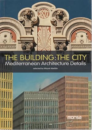 Imagen del vendedor de The Building, the city (mediterranean architecture details) a la venta por Librera Cajn Desastre