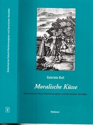 Bild des Verkufers fr Moralische Ksse - Gottsched als Zeitschriftenherausgeber und literarischer Vermittler (= Das achtzehnte Jahrhundert - Supplementa, Band 7). zum Verkauf von Antiquariat Carl Wegner