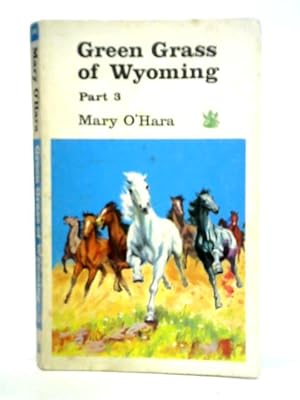 Seller image for Green Grass of Wyoming, Part 3 for sale by World of Rare Books