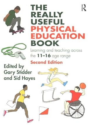 Immagine del venditore per Really Useful Physical Education Book : Learning and Teaching Across the 11-16 Age Range venduto da GreatBookPricesUK