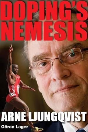 Bild des Verk�ufers f�r Doping's Nemesis: Arne Ljungqvist zum Verkauf von WeBuyBooks