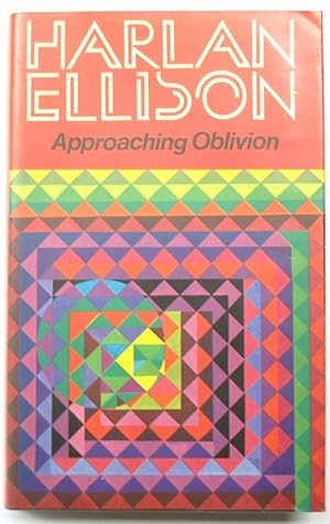 Image du vendeur pour Approaching Oblivion: Road Signs on the Treadmill Toward Tomorrow, Eleven Uncollected Stories mis en vente par PsychoBabel & Skoob Books