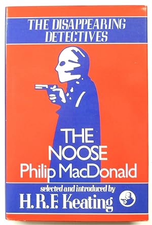 Bild des Verkufers fr The Noose: Anthony Gethryn Investigates. ( The Disappearing Detectives) zum Verkauf von PsychoBabel & Skoob Books