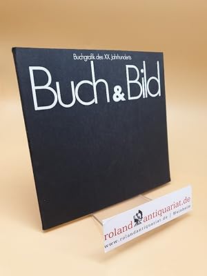 Bild des Verkufers fr Buchgrafik des XX. Jahrhunderts ; Buch & Bild ; Kunstmuseum Dsseldorf, 28.2. - 19.4.1970 zum Verkauf von Roland Antiquariat UG haftungsbeschrnkt