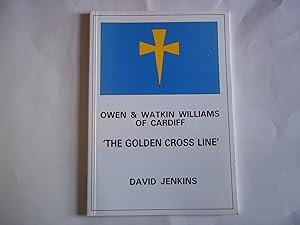 Imagen del vendedor de Owen and Watkin Williams of Cardiff: Golden Cross Line a la venta por Carmarthenshire Rare Books