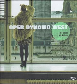 Seller image for Oper Dynamo West. Die Stadt als Bhne. for sale by Antiquariat Carl Wegner