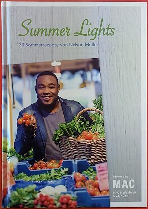 Bild des Verkufers fr Summer Lights. 33 Sommerrezepte von Nelson Mller. zum Verkauf von biblion2