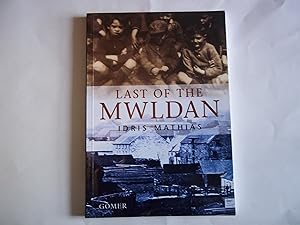 Bild des Verkufers fr The Last of the Mwldan. zum Verkauf von Carmarthenshire Rare Books