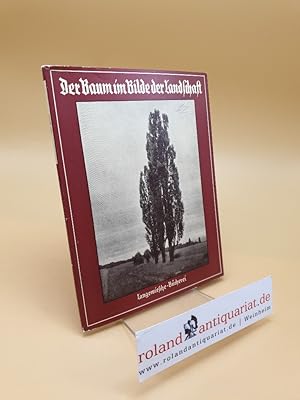 Bild des Verkufers fr Der Baum im Bilde der Landschaft zum Verkauf von Roland Antiquariat UG haftungsbeschrnkt