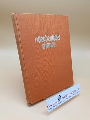 Alter deutscher Humor ; Sammlung der besten Schwänke vom 13. bis 17. Jahrhundert