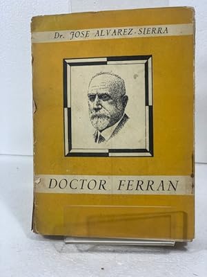 Imagen del vendedor de DOCTOR FERRAN DR JOSE ALVAREZ SIERRA a la venta por LIBRERIA ANTICUARIA SANZ