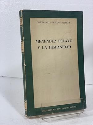 Bild des Verkufers fr MENENDEZ PELAYO Y LA HISPANIDAD LOHMANN VILLENA (Guillermo) zum Verkauf von LIBRERIA ANTICUARIA SANZ