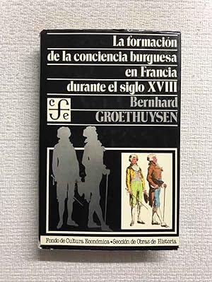Seller image for La formacin de la conciencia burguesa en Francia durante el siglo XVIII for sale by Campbell Llibres