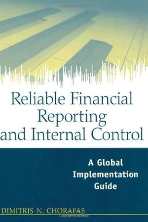 Bild des Verkufers fr Reliable Financial Reporting and Internal Control: A Global Implementation Guide zum Verkauf von WeBuyBooks