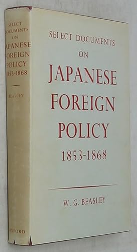 Select Documents on Japanese Foreign Policy, 1853-1868