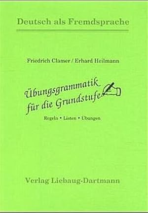 Seller image for bungsgrammatik fr die Grundstufe / Regeln - Listen - bungen: bungsgrammatik fr die Grundstufe, neue Rechtschreibung, Regeln, Listen, bungen (Arbeitshefte) for sale by unifachbuch e.K.