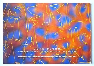 Immagine del venditore per John Plumb. From Landscape to Abstraction 1985 to 1997. Burton Art Gallery. Bideford, devon 8 June to 8 July 1997. venduto da Roe and Moore