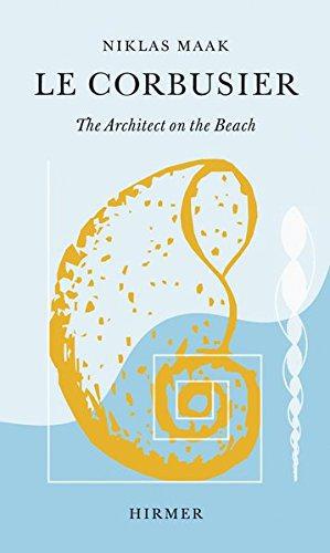 Bild des Verkufers fr Le Corbusier: The Architect on the Beach zum Verkauf von WeBuyBooks