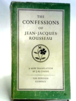 Bild des Verkufers fr The Confessions of Jean-Jacques Rousseau zum Verkauf von World of Rare Books