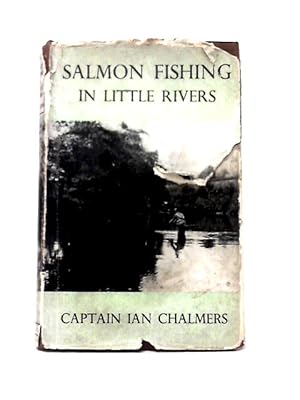 Seller image for Salmon Fishing in Little Rivers. With Plates for sale by World of Rare Books