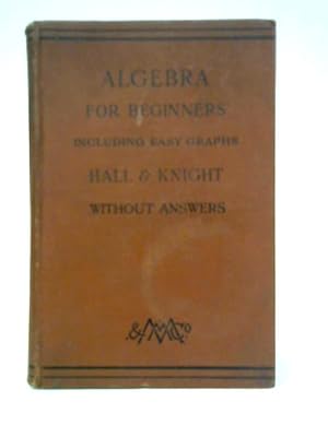 Seller image for Algebra for Beginners, Including Easy Graphs for sale by World of Rare Books