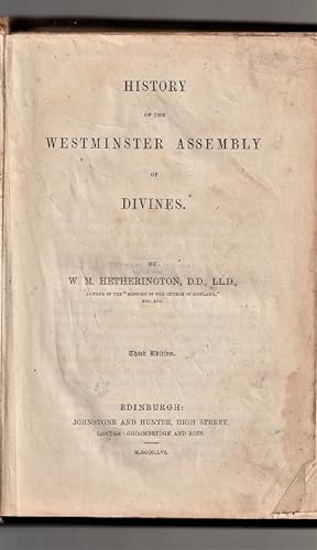 History of the Westminster Assemby of Divines.