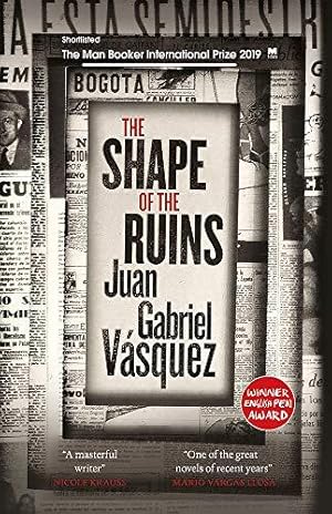 Seller image for The Shape of the Ruins: Shortlisted for the Man Booker International Prize 2019 for sale by WeBuyBooks