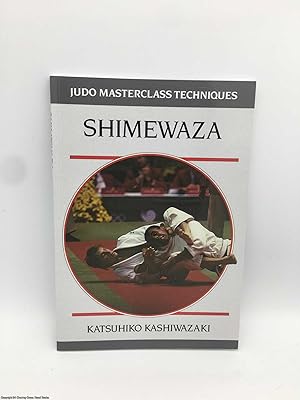 Shimewaza (Judo Masterclass Techniques)