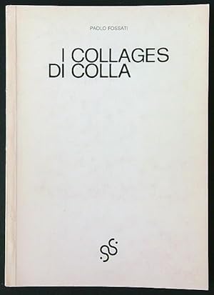 Bild des Verkufers fr I collages di Colla zum Verkauf von Librodifaccia