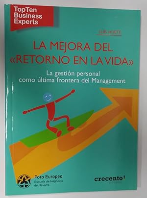 Seller image for La mejora del "retorno en la vida". La gestin personal como ltima frontera del Management. for sale by La Leona LibreRa