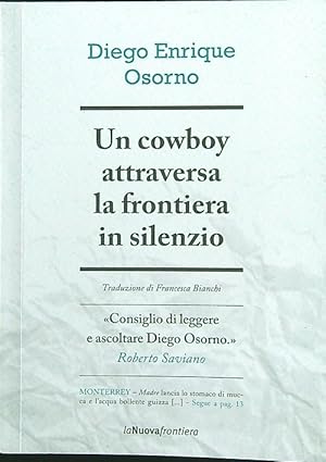 Image du vendeur pour Un cowboy attraversa la frontiera in silenzio mis en vente par Librodifaccia