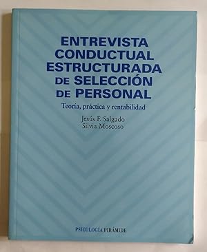 Seller image for Entrevista conductual estructurada de seleccin de personal : teora, prctica y rentabilidad for sale by La Leona LibreRa