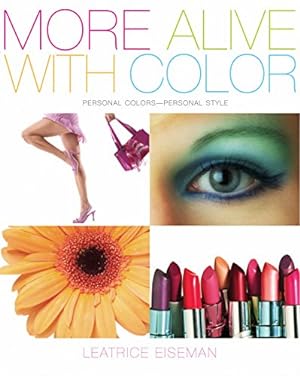 Bild des Verkufers fr More Alive with Color: Personal Colors - Personal Style (Capital Lifestyles) zum Verkauf von WeBuyBooks