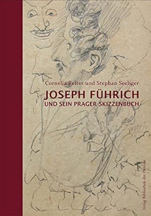 Seller image for Joseph Fhrich und sein Prager Skizzenbuch. Cornelia Reiter und Stephan Seeliger for sale by Licus Media