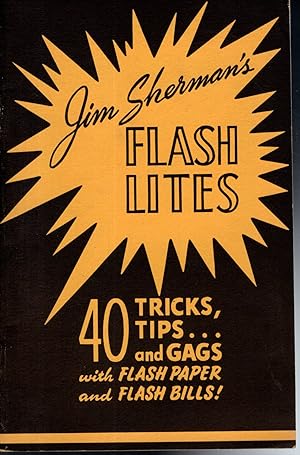 Immagine del venditore per Jim Sherman's Flash Lites; 40 Tricks, Tips.and Gags with Flash Paper and Flash Bills! venduto da Dorley House Books, Inc.