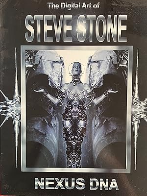 Seller image for The Digital Art of Steve Stone: Nexus DNA for sale by Bookworm